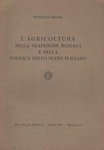 L' Agricoltura nella tradizione Romana e nella politica dello Stato Italiano