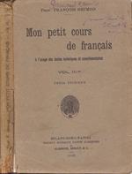 Mon petit cours de francais. à l’usage des écoles techniques et complémentaires