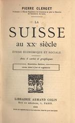 La Suisse au XX siecle. Etude èconomique et sociale