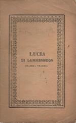 Lucia di Lammermoor. dramma tragico