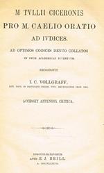 Pro M. Caelio Oratio Ad Iudices Ad Optimos Codices Denuo Collatos. Accessit Appendix Critica