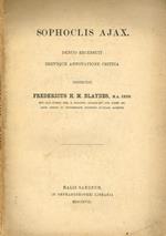 Sophoclis Ajax Denuo Recensuit Brevique Annotatione Critica Instruxit Fredericus H.M. Blaydes