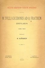 M.Tulli Ciceronis Ad Q.Fratrem Epistularum Libri Tres. Recensuit H.Sjogren