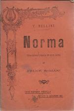 Norma. Tragedia Lirica In Due Atti