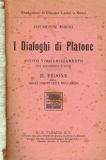 I Dialoghi Di Platone. Il Fedone Ossia Della Immortalità Dell'Anima