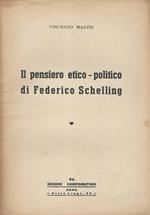 Il pensiero etico. politico di Federico Schelling