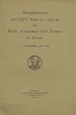 Inaugurazione Del Clvi Anno Acc.1938-39 Della Reale Accademia Delle Scienze Di Torino 11 Dicembre 1938. Estratto Dal Vol.74 Degli Atti Della R.Accademia Delle Scienze Di Torino