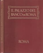 Il Palazzo del Banco di Roma. storia - cronaca - aneddoti