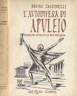 L' autodifesa di Apuleio. Traduzione attualistica dell' Apologia