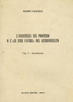 L' Assistenza Nel Processo O L'In Iure Cavere Del Giureconsulto. Cap.I-Introduzione