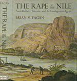 The Rape of the Nile. Tomb Robbers, Tourist, and Archaeologists in Egypt