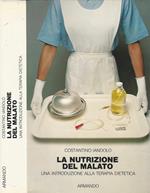 La nutrizione del malato. una introduzione alla terapia dietetica