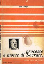 Processo E Morte Di Socrate. Pagine Scelte Dal Convito, Fedro, Eutifrone, Apologia, Critone, Fedone