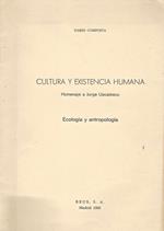 Cultura y Existencia Humana. Homenaje a Jeorge Uscatescu - Ecologia y antropologia