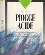 Piogge acide. Uno dei più gravi problemi ambientali dei paesi industrializzati