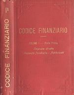Codice finanziario del Regno d' Italia Vol. I Parte prima. Imposte dirette. Imposte fondiarie. Fabbricati
