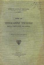 Per la Sistemazione Stradale della Provincia di Napoli