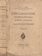 L' Organisation International du Monde contemporain. et la papauté souveraine