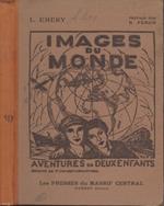 Images du Monde. Aventures de deux enfants