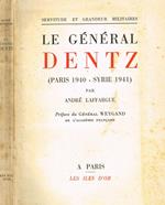 Le General Dentz. Paris 1940-Syrie 1941