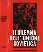 Il dilemma dell' Unione Sovietica. Mito e realtà di un umanesimo