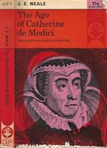 The Age of Catherina de Medici. and Essays in Elizabethan History