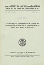 L' Atteggiamento Storiografico Di Ammiano Nei Confronti Di Giuliano Dalla Proclamazione Di Parigi Alla Morte Di Costanzo. Estratto Da Athenaeum Nuova Serie Vol. Xlix Fascicolo I-Ii 1971