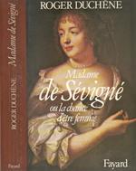 Madame De Sevigne. ou la chance d'etre femme