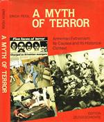 A Myth Of Terror. Armenian Extremism: Its Causes And Its Historical Context