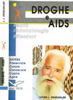 Droghe E Aids. Realtà Sintomatologia Riflessioni