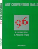 Art Convention Italia 96. Il Presente Reale Il Presente Futuro Le Gallerie Informano