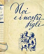 Noi E I Nostri Figli