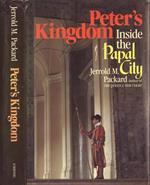 Peter's Kingdom. Inside The Papal City