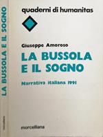 La bussola e il sogno. Narrativa italiana 1991