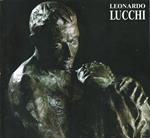 Leonardo Lucchi. Sculture. Opere Dal 1985 Al 1995
