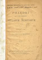Phaedri Augusti Liberti Fabularum Aesopiarum Libri