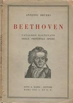 Beethoven. Catalogo Ragionato Delle Principali Opere