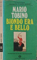 Biondo Era E Bello