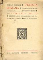 L' Elegia Romana. Vol.Itibullo E Ovidio. Elegie Scelte E Commentate Ad Uso Delle Scuole Medie