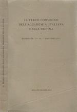 Il Terzo Convegno Dell'Accademia Italiana Della Cucina. Piemonte 15 16 17 Ottobre 1971