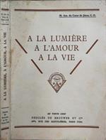 A La Lumiere, A L'Amour, A La Vie