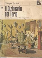 Il Dizionario del Tarlo. Guida Alla Conoscenza DelL'Antiquariato