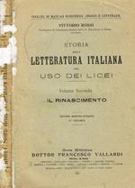 Storia Della Letteratura Italiana Per Uso Dei Licei Vol.Ii. Il Rinascimento