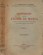 Conferenze per le Figlie Di Maria vol. I. Adatte Anche Per Le Alunne Di Educatori E Per Divota Lettura Alle Giovani