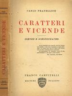 Caratteri E Vicende. Goethe E Schopenhauer