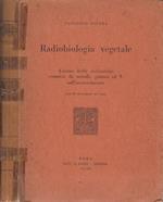 Radiobiologia vegetale. Azione Delle Radiazioni Cosmica, Da Metalli, Gamma Ed X SulL'Accrescimento