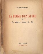 La femme d'un autre. Ou Le Mari Sous Le Lit