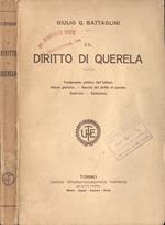 Il diritto di querela. Fondamento Politico Dell'Istituto Natura Giuridica Nascita Del Diritto Di Querela Esercizio Estinzione