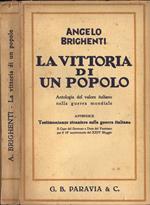 La vittoria di un popolo. Antologia Del Valore Italiano Nella Guerra Mondiale