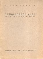 Guido Joseph Kern. Der Maler Und Graphiker